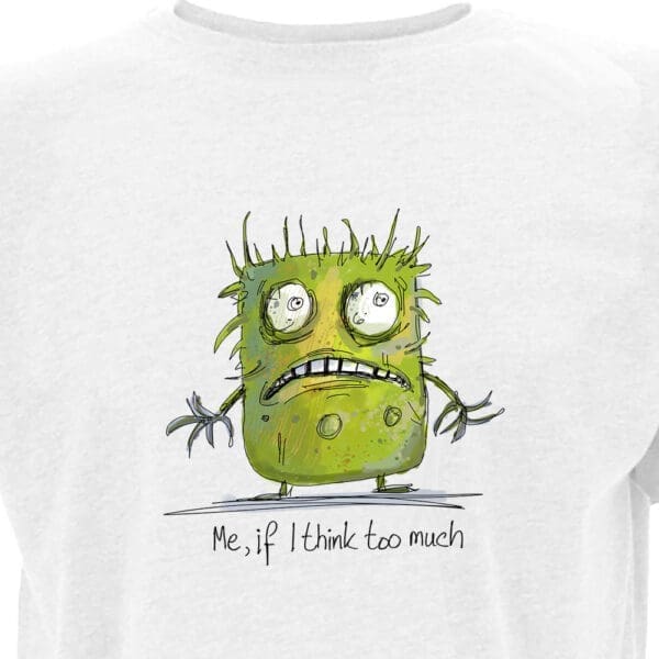 Me, If I Think Too Much